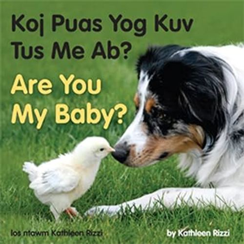 Are You My Baby? (Hmong/English) (Hmong and English Edition)