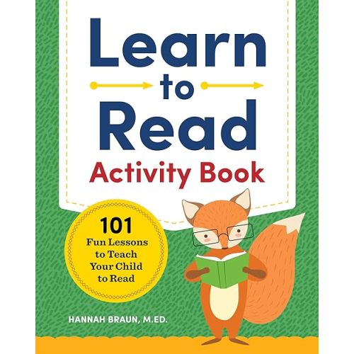 Learn to Read Activity Book: 101 Fun Phonics Lessons to Teach Your Child to Read (Phonics Makes Readers) Paperback – April 10, 2018