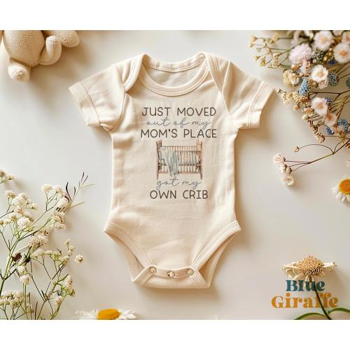 Moved out of my Mom's Place Got My Own Crib Baby Onesie®, Funny Newborn Baby Bodysuit, Funny Baby Clothes
