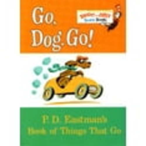 P. D. Eastman: Go, Dog. Go! (Board Book)