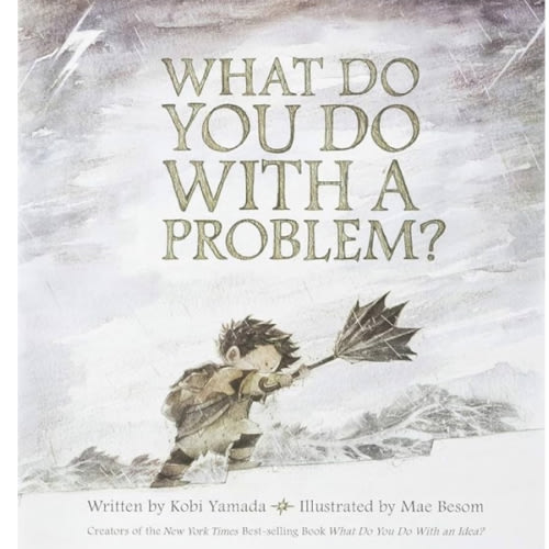 What Do You Do With a Problem? — New York Times best seller