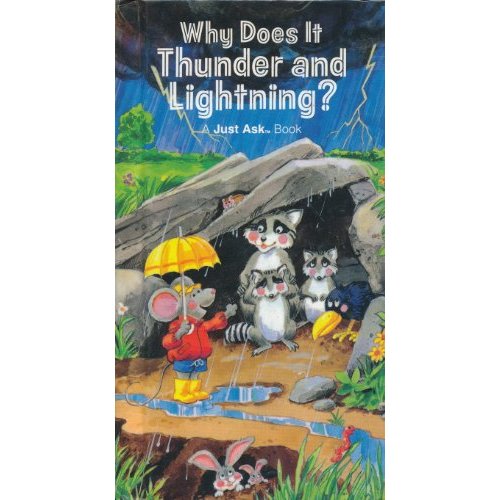 Why Does It Thunder and Lightning? (Just Ask Books)