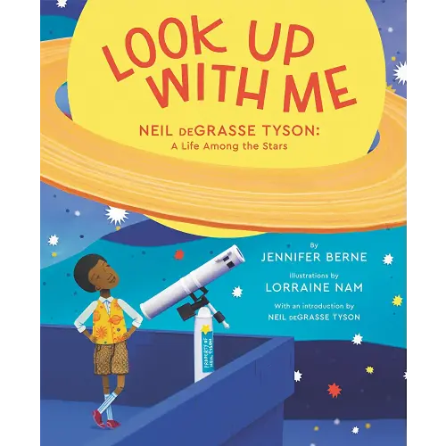 Look Up with Me: Neil deGrasse Tyson: A Life Among the Stars