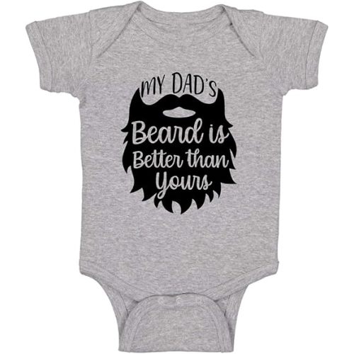 My Dad's Beard is Better Than Yours - Funny Baby Essentials Bodysuit - Newborn Girl Romper