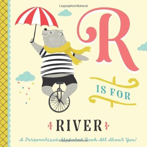 R is for River: A Personalized Alphabet Book All About You! (Personalized Children's Book)