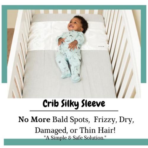 Silky Sleeve for Cribs No More Bed Head Baby Balding