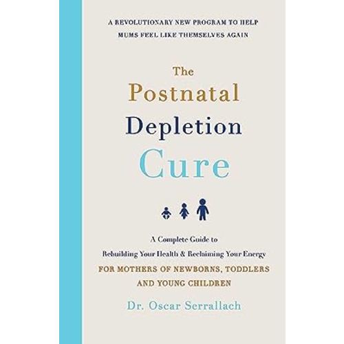 The Postnatal Depletion Cure
