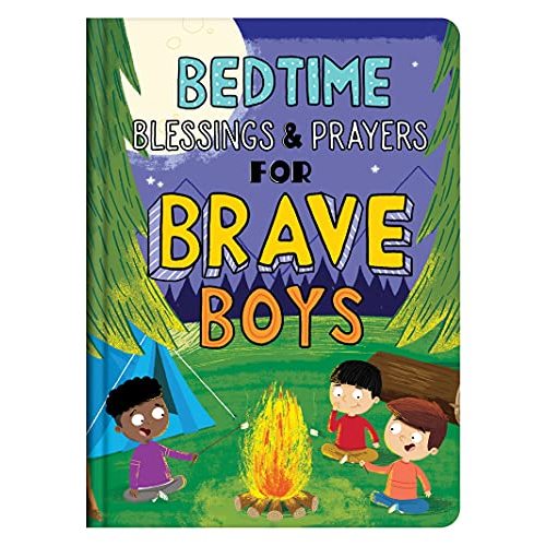 Bedtime Blessings and Prayers for Brave Boys: Read-Aloud Devotions