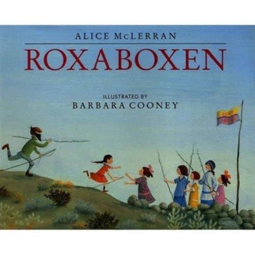 Roxaboxen - by  Alice McLerran (Hardcover)