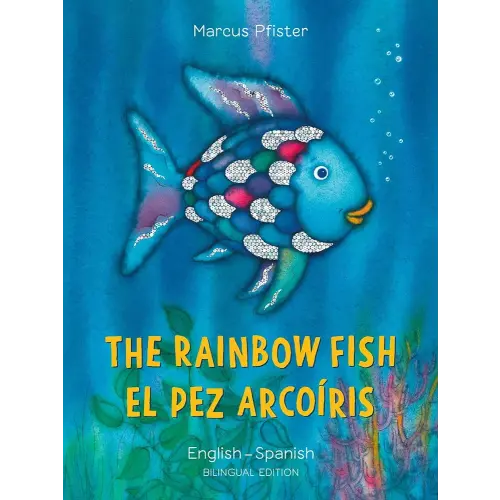 The Rainbow Fish/El Pez Arcoíris English/Spanish: (Bilingual Edition) (bilibri) (Spanish Edition)