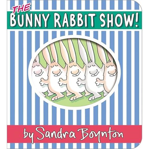 The Bunny Rabbit Show! Board book – Jan. 31 2023