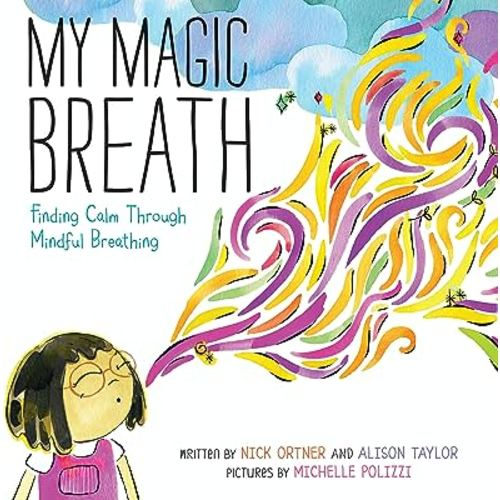 My Magic Breath: Finding Calm Through Mindful Breathing