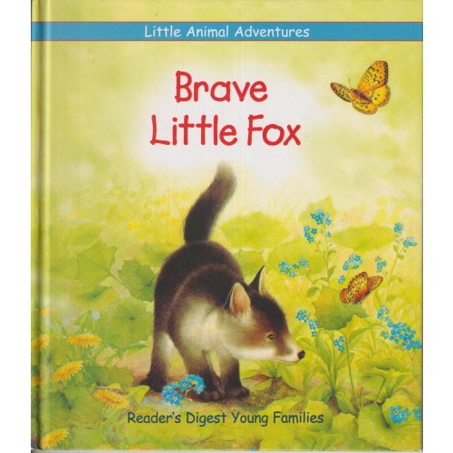 Brave Little Fox (Little Animal Adventures) (Hardcover: Children's Picture Book, Ages 2-8) 2001