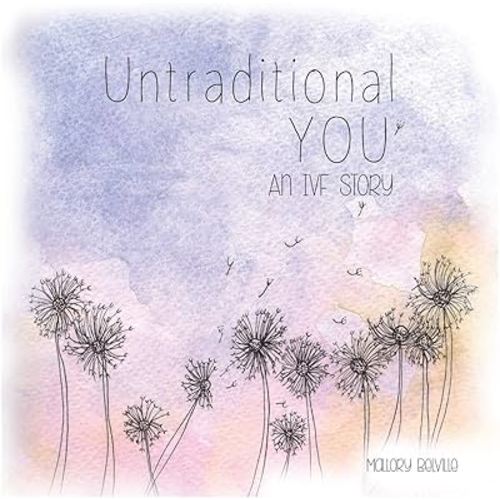 Untraditional You: An IVF Story