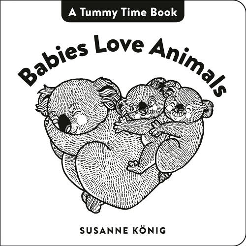 Babies Love Animals a book by Susanne König