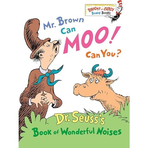 Mr. Brown Can Moo, Can You : Dr. Seuss's Book of Wonderful Noises (Bright and Early Board Books)