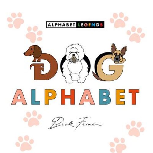 Dog Alphabet - by Beck Feiner (Hardcover)