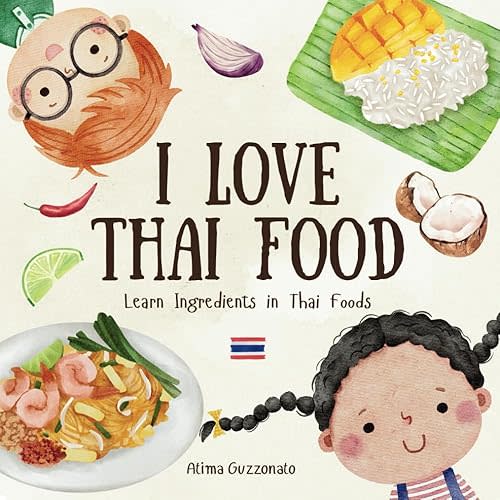 I Love Thai Food: Learn Ingredients in Thai Foods Paperback – Large Print, December 25, 2024