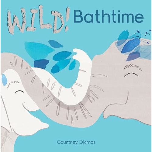 Bathtime (Wild!) Board book – International Edition, October 31, 2014
