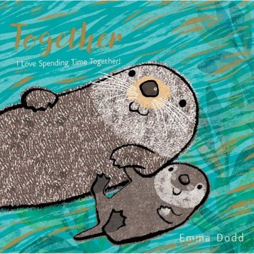 Together - (Emma Dodd's Love You Books) by Emma Dodd