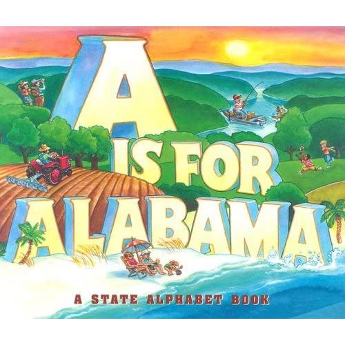 A Is for Alabama (A State Alphabet Book)