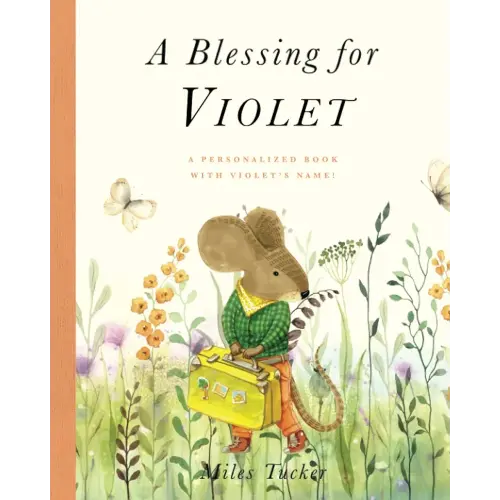 A Blessing for Violet: A Personalized Book with Violet’s Name!