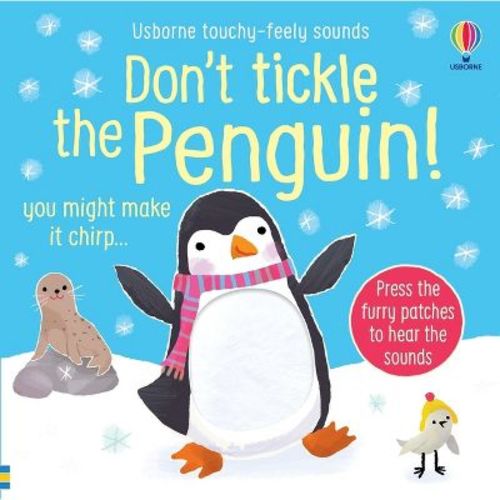 Don't Tickle the Penguin! - (Don't Tickle Touchy Feely Sound Books) by Sam Taplin (Board Book)