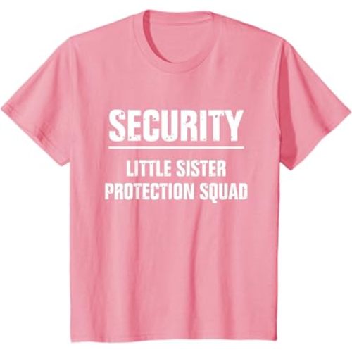 Security Little Sister Protection Squad Funny Brother Boys T-Shirt