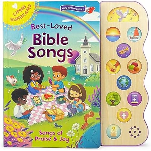 Best Loved Bible Songs - Childrens Board Book with Sing-Along Tunes to Favorite Religious Melodies - Read and Sing with Songs of Praise and Joy (Little Sunbeams: Early Bird Song Books) Board book – Touch & Feel, December 5, 2021