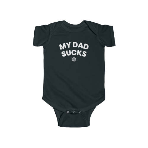 "My Dad Sucks" Onesie