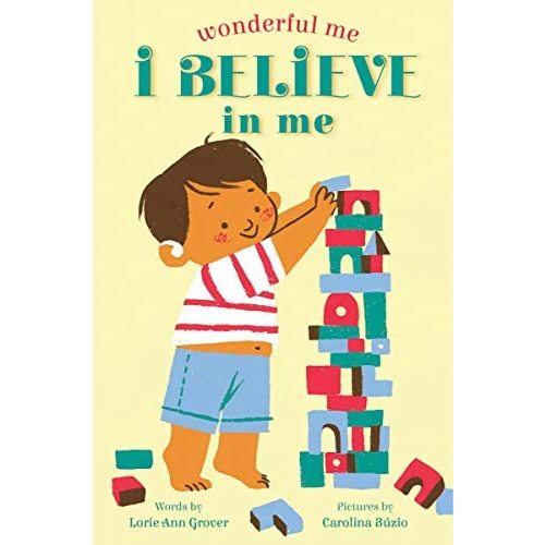I Believe in Me (Wonderful Me): Grover, Lorie Ann, Búzio, Carolina: 9781338286243: Amazon.com: Books