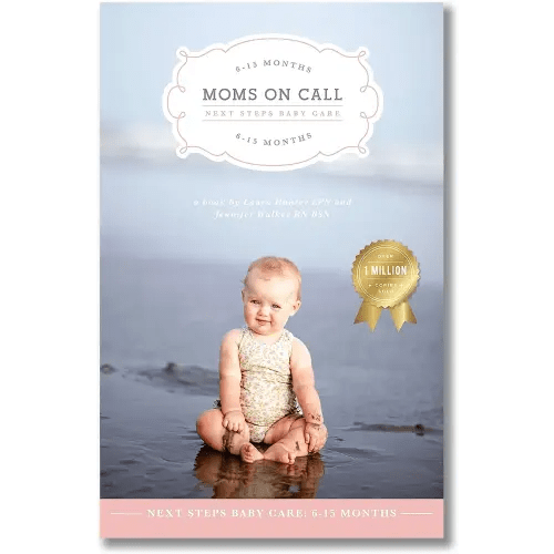 Moms on Call | Next Steps Baby Care 6-15 Months | Parenting Book 2 of 3