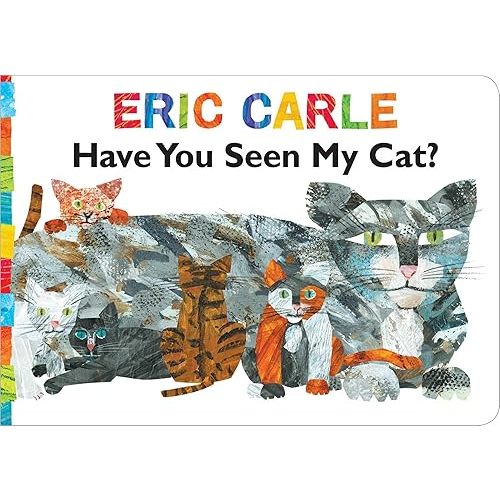 Have You Seen My Cat? (The World of Eric Carle) Board book