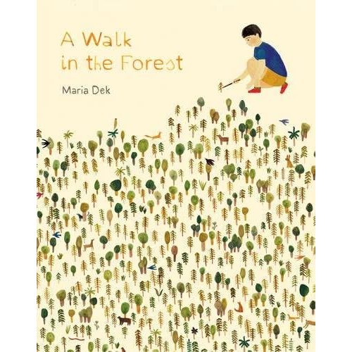 A Walk in the Forest: (ages 3-6, hiking and nature walk children's picture book encouraging exploration, curiosity, and independent play)