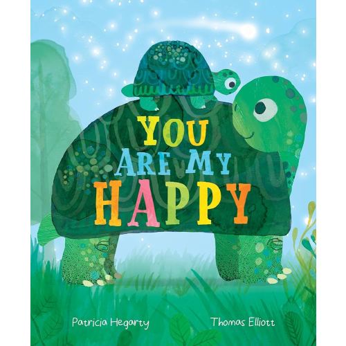 You Are My Happy: An Interactive Book of Love and Togetherness with Peek Through Cutout Pages