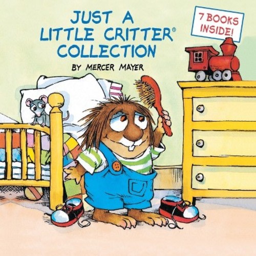 Just a Little Critter Collection (Little Critter) - by Mercer Mayer (Hardcover)