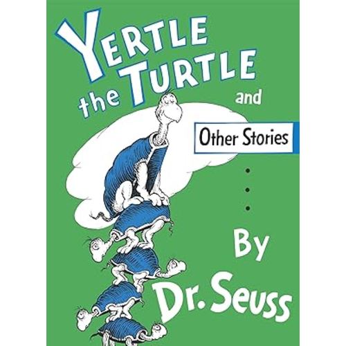 Yertle the Turtle and Other Stories