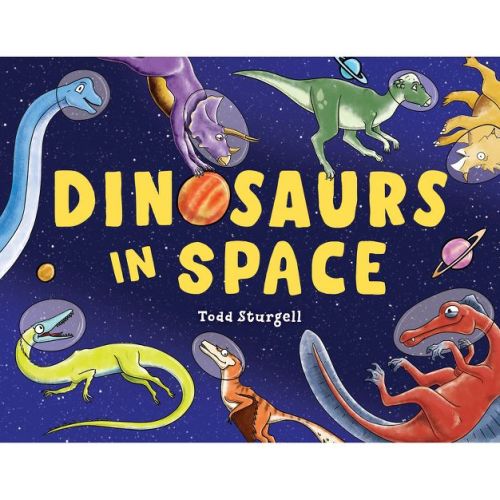 Dinosaurs in Space - by Todd Sturgell (Hardcover)