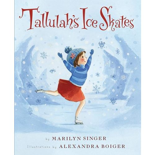 Tallulah's Ice Skates: A Winter and Holiday Book for Kids Hardcover – Picture Book, October 30, 2018