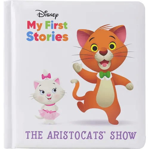 Disney My First Disney Stories - The Aristocats' Show - PI Kids (Disney My First Stories)