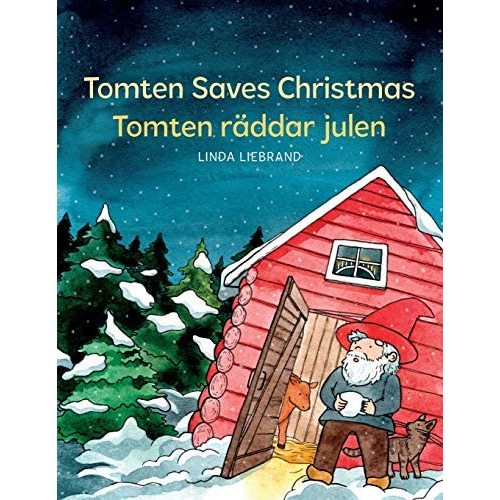 Tomten Saves Christmas - Tomten räddar julen: A Bilingual Swedish Christmas tale in Swedish and English (My Books About Sweden)