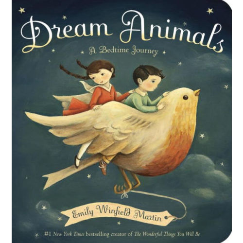 Dream Animals: A Bedtime Journey by Emily Winfield Martin, Board Book | Barnes & Noble®