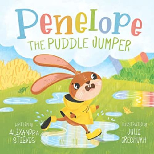 Penelope the Puddle Jumper: A Children’s Picture Book About a Bunny Named Penelope Who Loves to Jump in Puddles