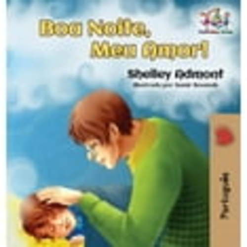 Portuguese Bedtime Collection: Goodnight, My Love! (Brazilian Portuguese Children's Book): Portuguese book for kids (Hardcover)