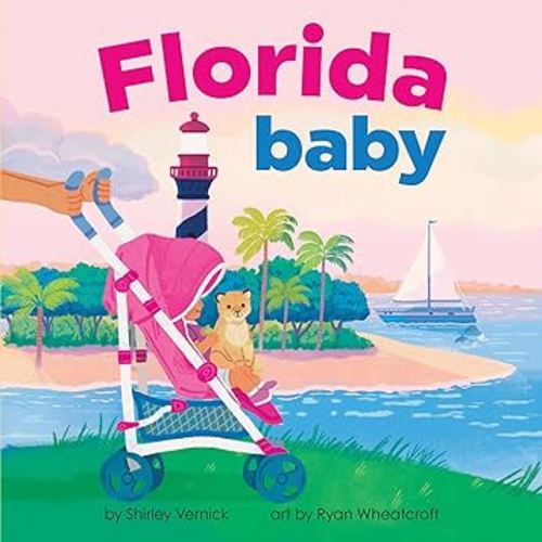 Florida Baby: A Giftable Board Book with Activities that Explores the Sunshine State (Local Baby Books)