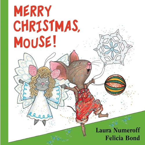 Merry Christmas, Mouse! (If You Give...) - Kindle edition by Numeroff, Laura, Bond, Felicia. Children Kindle eBooks @ Amazon.com.