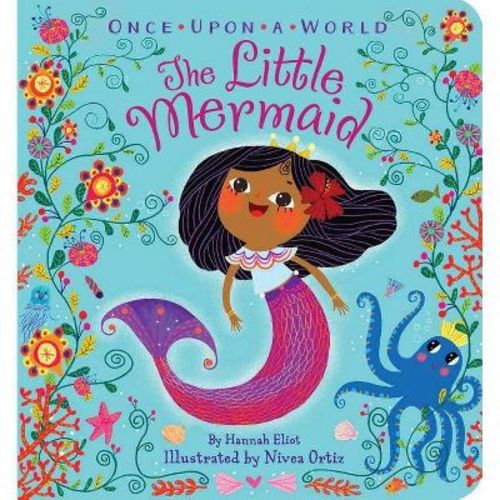 The Little Mermaid - (once Upon A World) By Hannah Eliot (board Book)