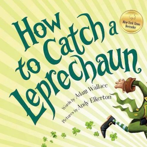 How To Catch A Leprechaun - By Adam Wallace (hardcover)