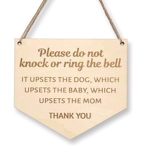 Baby sleeping sign for front door - Please do not knock or ring the bell, it upsets the dog, which upsets the baby, which upsets mom - Do not ring doorbell sign Size 6 x 5.5 (inches), Brown