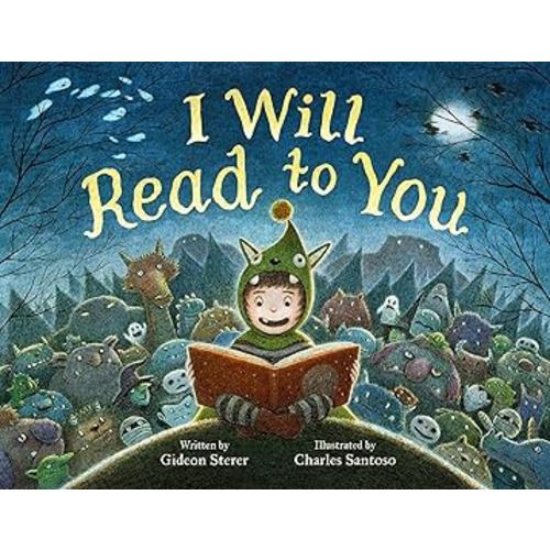 I Will Read to You: A Story About Books, Bedtime, and Monsters